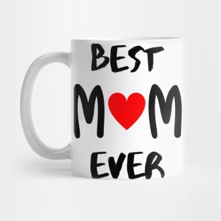 Best mom ever Mug